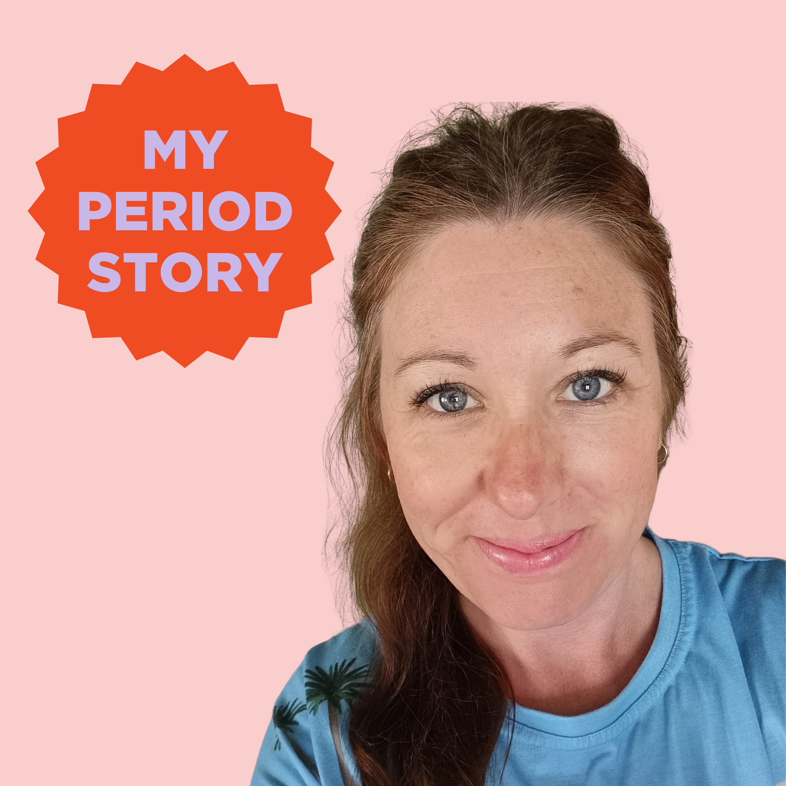 Meet Sarah: Tell Us Your Period Story